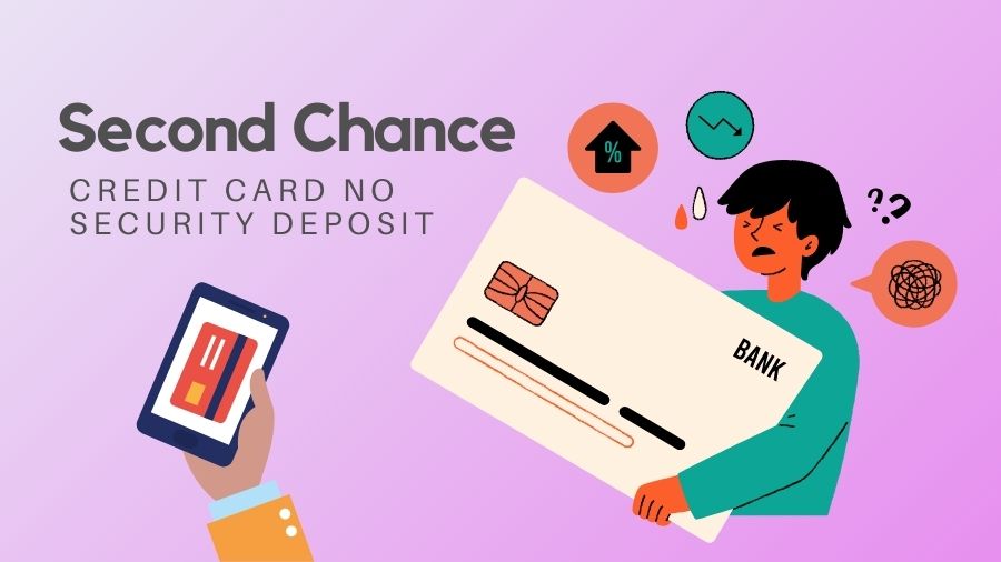 Second Chance Credit Card No Security Deposit