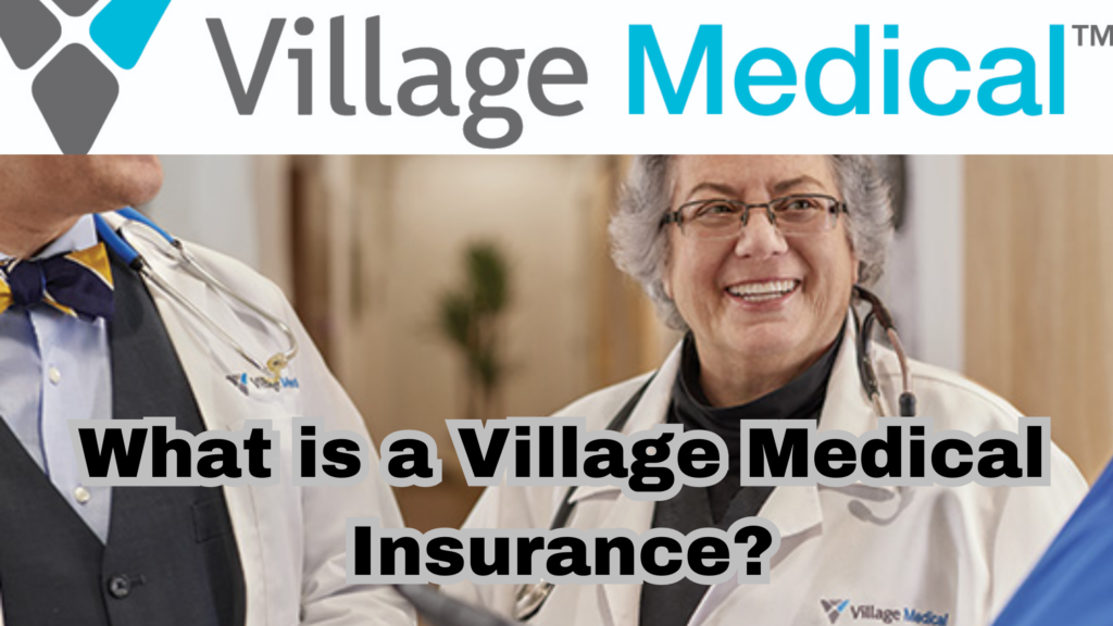 What is a village medical insurance